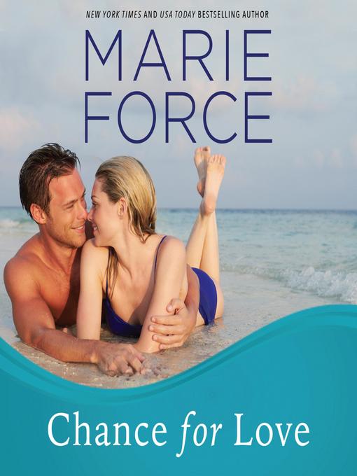 Title details for Chance for Love by Marie Force - Available